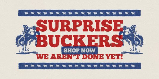 OUR BIGGEST BUCKING SALE JUST GOT BIGGER!